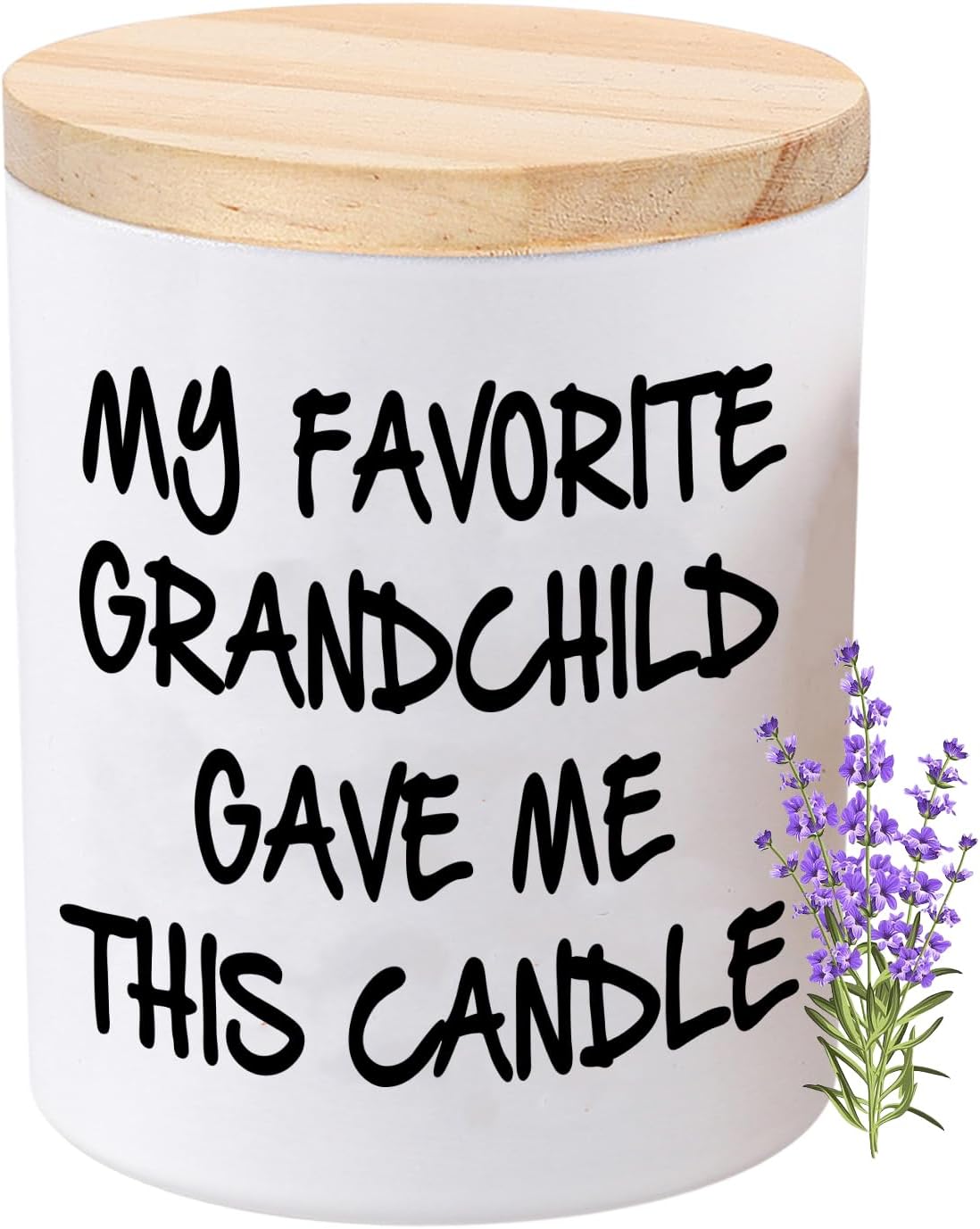 White candle jar with a natural wood lid printed in bold black lettering with My Favorite Grandchild Gave Me This Candle